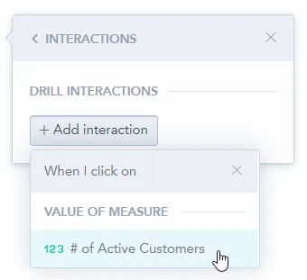 The Interactions dialog with the Add interaction button clicked. This opens the When I click on dialog, where a metric labeled Number of active customers is selected under Value of metric.